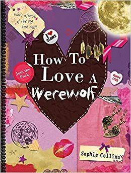 How To Love a Werewolf by Sophie Collins