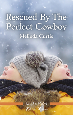 Rescued by the Perfect Cowboy by Melinda Curtis