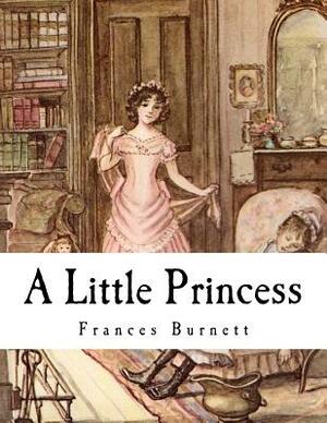 A Little Princess by Frances Hodgson Burnett