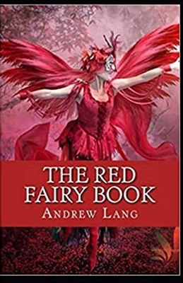 The Red Fairy Book Annotated by Andrew Lang