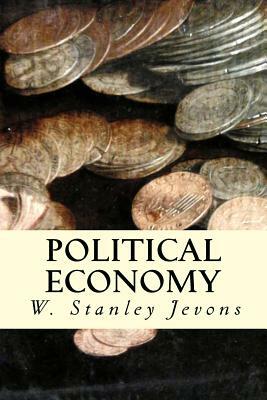 Political economy by W. Stanley Jevons