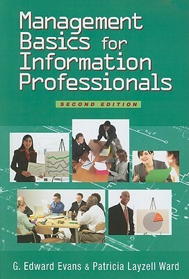 Management Basics for Information Professionals by G. Edward Evans, Patricia Layzell Ward