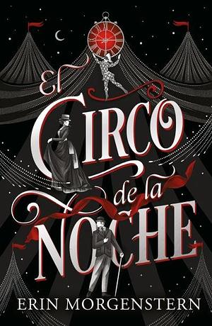 El circo de la noche by Erin Morgenstern