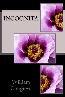 Incognita by William Congreve