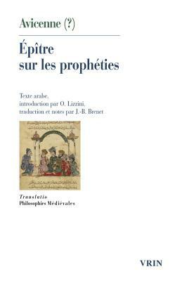 Epitre Sur Les Propheties by Avicenna