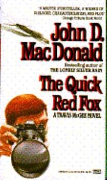 The Quick Red Fox by John D. MacDonald