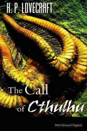 The Call of Cthulhu by H.P. Lovecraft, H.P. Lovecraft