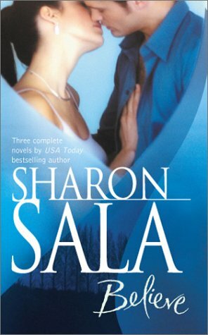 Believe: The Miracle Man\\When You Call My Name\\Shades Of A Desperado by Sharon Sala