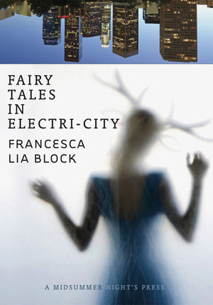 Fairy Tales in Electri-City by Francesca Lia Block