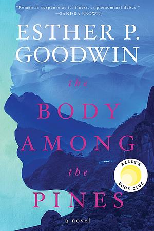 The Body Among the Pines by Esther P. Goodwin