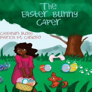 Easter Bunny Caper: Princess Zoey Flower and Munchichi The Great by Cassandra Rose