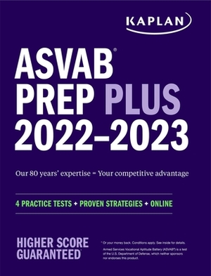 ASVAB Prep Plus 2022â "2023: 6 Practice Tests + Proven Strategies + Online + Video by Kaplan Test Prep