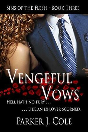 Vengeful Vows by Parker J. Cole