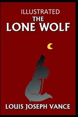 The Lone Wolf Illustrated by Louis Joseph Vance