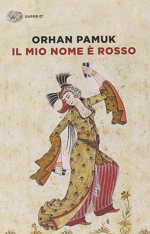 Il mio nome e rosso by Orhan Pamuk, S. Gezgin Hanife