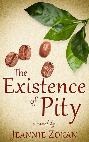 The Existence of Pity by Jeannie Zokan