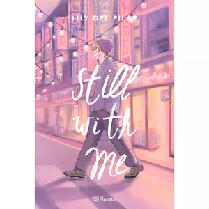 Still with me by Lily del Pilar