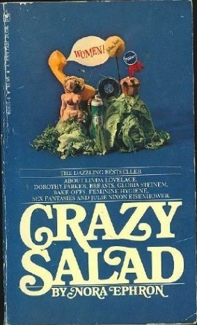 Crazy Salad: Some Things About Women by Nora Ephron