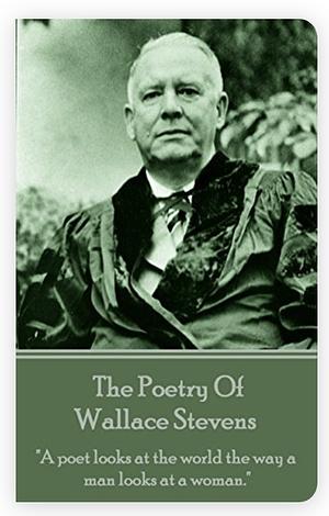 The Poetry of Wallace Stevens by Wallace Stevens