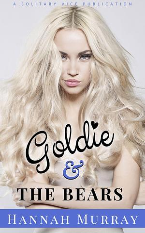 Goldie & The Bears by Hannah Murray, Hannah Murray