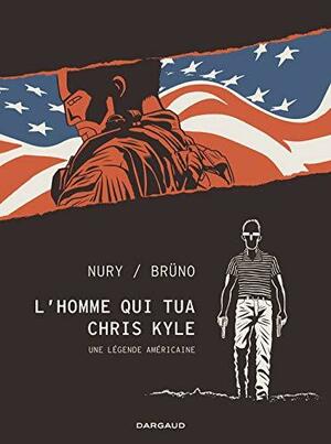 L'homme qui tua Chris Kyle by Fabien Nury