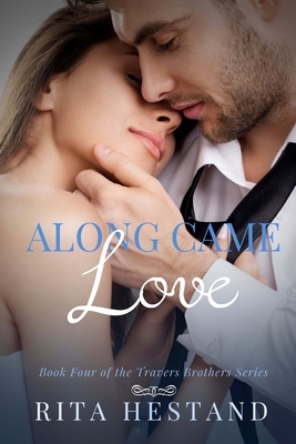 Along Came Love by Rita Hestand