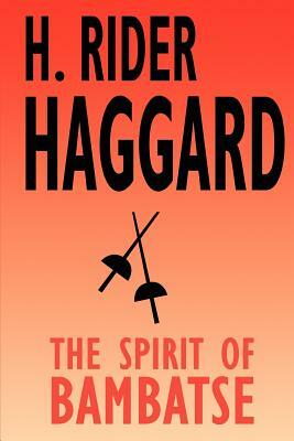 The Spirit of Bambatse by H. Rider Haggard