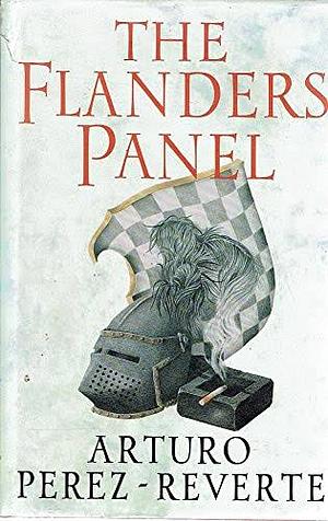 The Flanders Panel by Arturo Pérez-Reverte