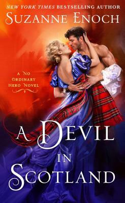 A Devil in Scotland: A No Ordinary Hero Novel by Suzanne Enoch