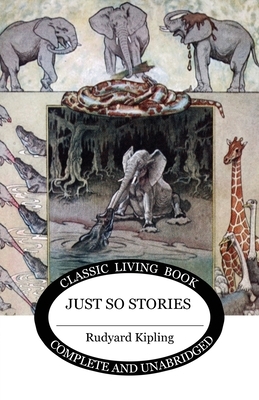 Just So Stories (inc. The Tabu Tale) by Rudyard Kipling