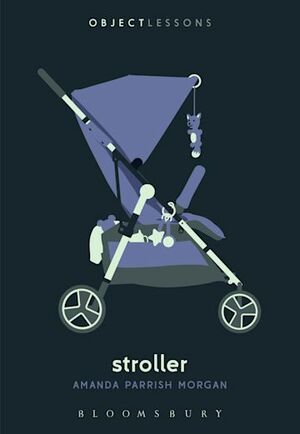 Stroller  by Amanda Parrish Morgan