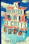 A House Of Secrets by Patti Davis