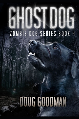 Ghost Dog by Doug Goodman