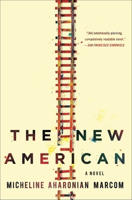The New American by Micheline Aharonian Marcom