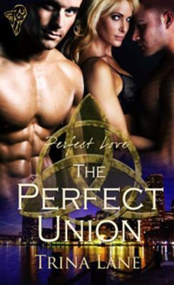 The Perfect Union by Trina Lane