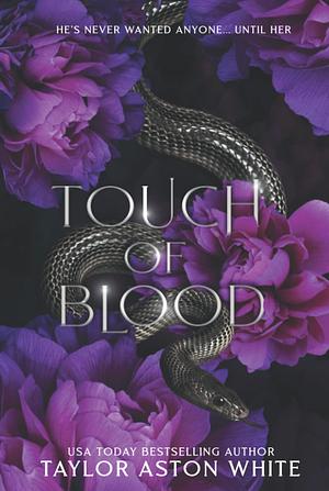 Touch of Blood by Taylor Aston White