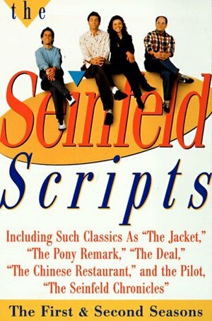 The Seinfeld Scripts: The First and Second Seasons by Larry David, Jerry Seinfeld