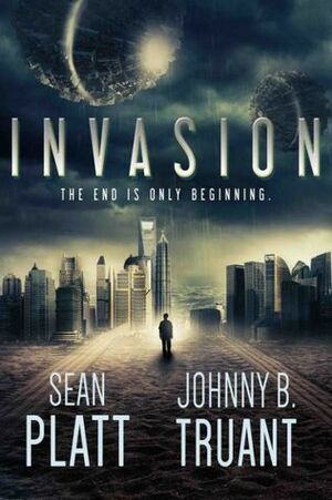 Invasion by Sean Platt, Johnny B. Truant