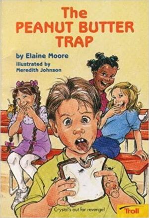 The Peanut Butter Trap by Elaine Moore