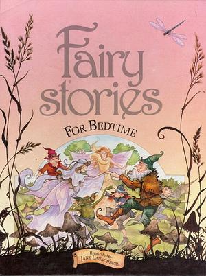 Fairy Stories For Bedtime by Jane Launchbury