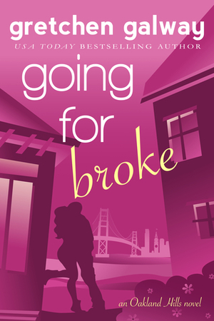 Going for Broke by Gretchen Galway