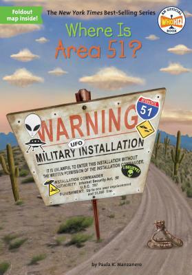 Where Is Area 51? by Who HQ, Paula K. Manzanero