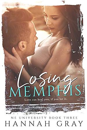 Losing Memphis by Hannah Gray