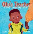 Olu's Teacher: A Story about Starting Preschool by Jamel C Campbell