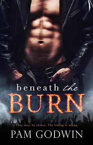 Beneath the Burn by Pam Godwin