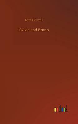 Sylvie and Bruno by Lewis Carroll