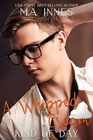 A Whipped Cream Kind of Day by M.A. Innes