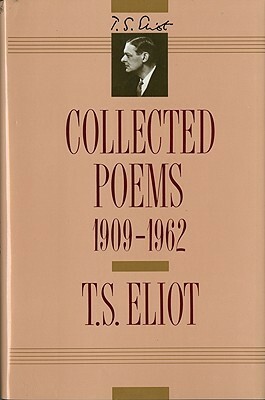 Collected Poems, 1909-1962 by T.S. Eliot