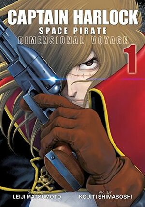Captain Harlock Space Pirate: Dimensional Voyage Vol. 1 by Kouiti Shimaboshi, Leiji Matsumoto
