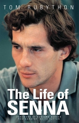 The Life of Senna by Tom Rubython